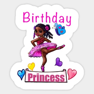 It’s my birthday. “Birthday princess” for the “birthday girl” Sticker